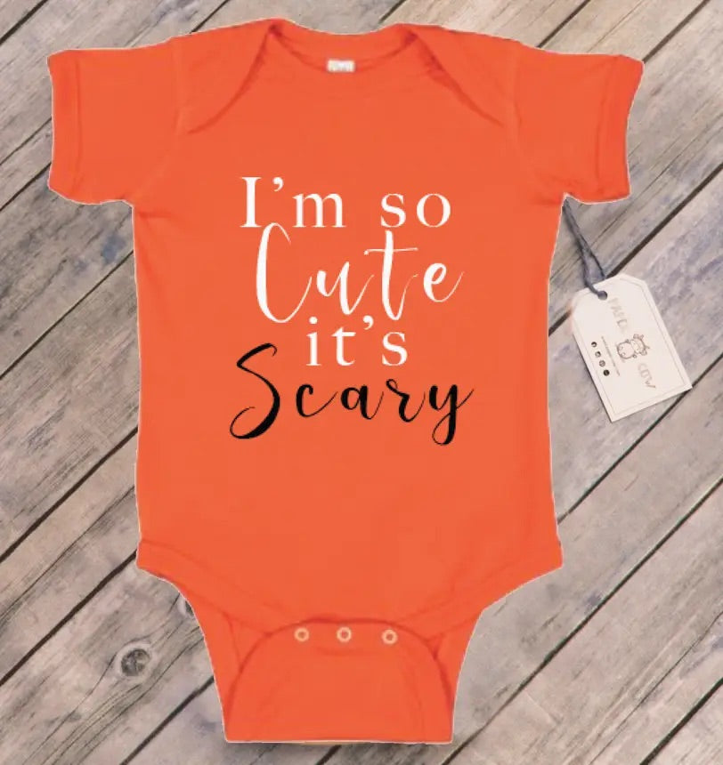 I’m so cute it’s scary bodysuit Orange